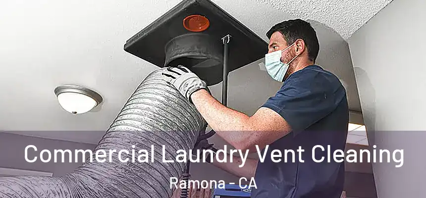  Commercial Laundry Vent Cleaning Ramona - CA