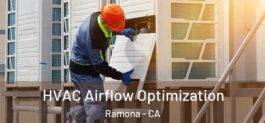  HVAC Airflow Optimization Ramona - CA