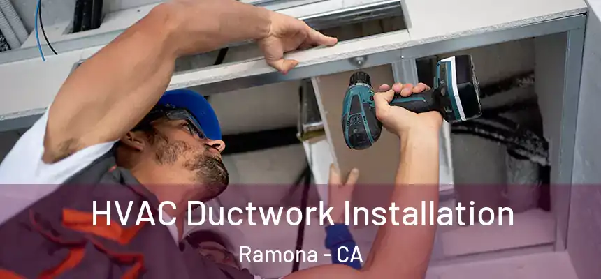  HVAC Ductwork Installation Ramona - CA