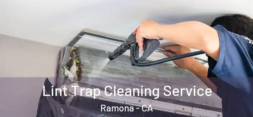  Lint Trap Cleaning Service Ramona - CA