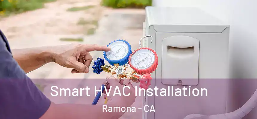  Smart HVAC Installation Ramona - CA