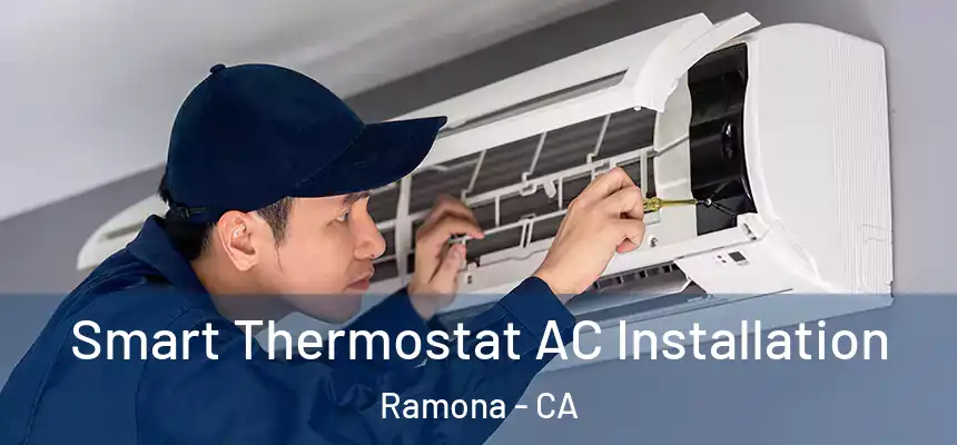  Smart Thermostat AC Installation Ramona - CA